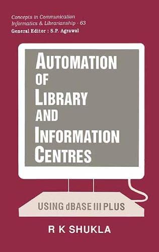 9788170225522: Automation of Library and Information Centers: Using Base III Plus