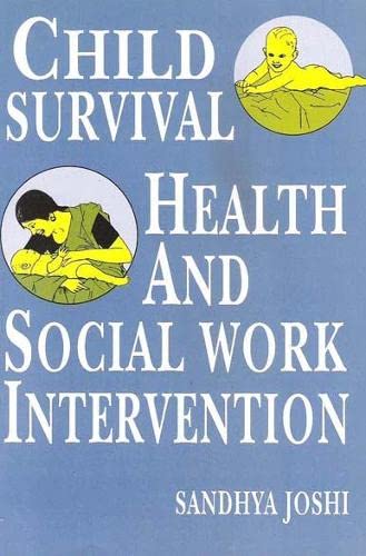 9788170225768: Child Survival, Health and Social Work Intervention