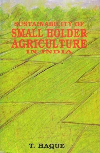 Sustainability of Small Holder Agriculture in India