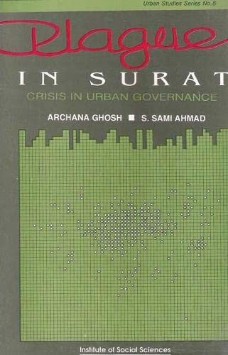 Beispielbild fr Plague in Surat: Crisis in Urban Governance zum Verkauf von PsychoBabel & Skoob Books