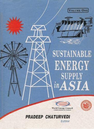 Imagen de archivo de Sustainable energy supply in Asia: Proceedings of the International Conference, Asia Energy Vision 2020, organised by the Indian Member Committee, . during November 15-17, 1996 at New Delhi a la venta por dsmbooks