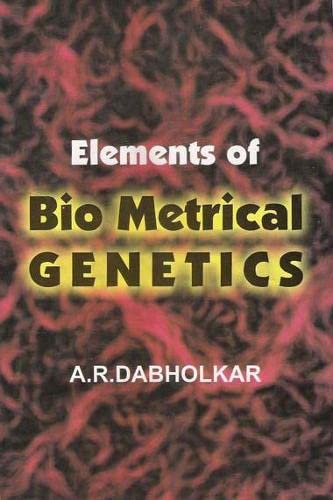 9788170226673: Elements of Bio Metrical Genetics (Revised and Enlarged Edit