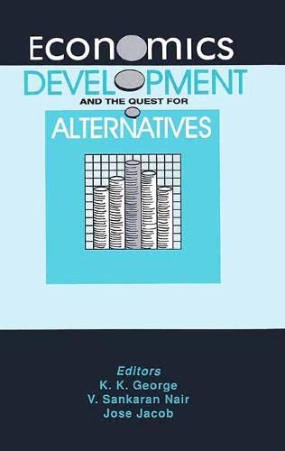 9788170226789: Economics, Development and the Quest for Alternatives