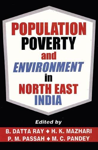 Stock image for Population, Poverty and Environment in North East India for sale by Books Puddle