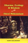 9788170227892: Dharma, Ecology & Wisdom in the Third Millennium
