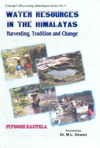 Water Resources in The Himalayas: Harvesting, Tradition and Change