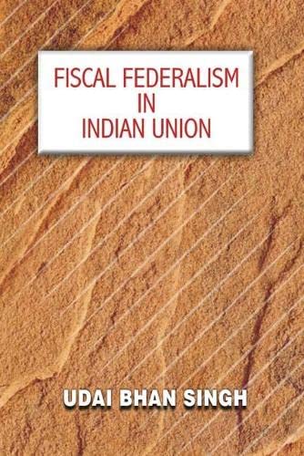 Imagen de archivo de Fiscal Federalism in Indian Union a la venta por dsmbooks