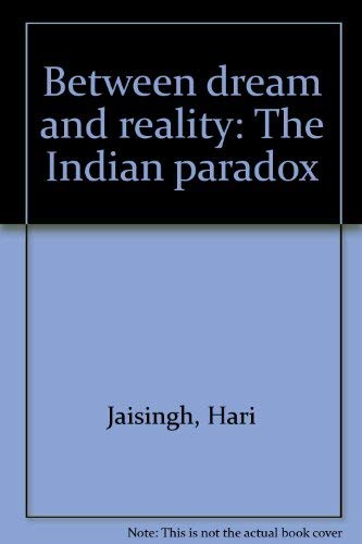 9788170232513: Between dream and reality: The Indian paradox