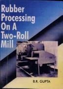 Stock image for Rubber Processing on a Two-Roll Mill for sale by Books Puddle