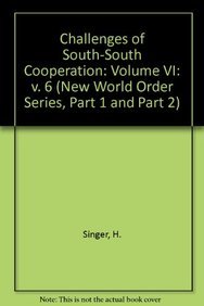 Challenges of South Co-Operation (New World Order Series, Part 1 and Part 2) (9788170241850) by Singer, Hans; Hatti, Neelambar