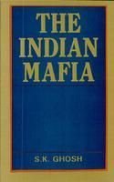 The Indian Mafia (9788170243786) by Ghosh, S. K.