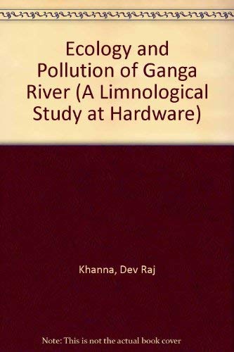 Stock image for Ecology and Pollution of Ganga River (A Limnological Study at Hardwar) for sale by Tiber Books