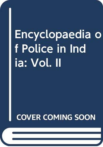 Encyclopaedia of Police in India (9788170246329) by Rustamji, K. F. M.