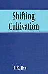 9788170247432: Shifting Cultivation