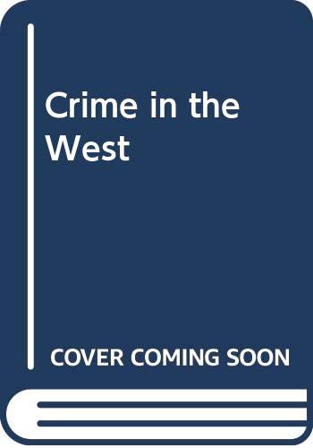 Imagen de archivo de Crime in the West a la venta por Books Puddle