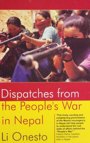 DISPATCHES FROM THE PEOPLES WAR IN NEPAL [Paperback]