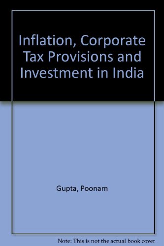 9788170270843: Inflation, Corporate Tax Provisions and Investment in India