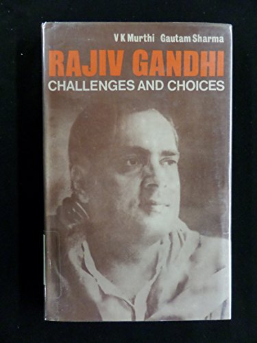 Beispielbild fr Rajiv Gandhi: Challenges and Choices zum Verkauf von Dunaway Books