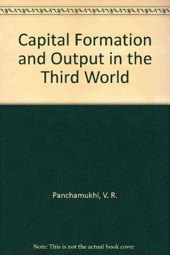 Stock image for Capital Formation and Output in the Third World for sale by Majestic Books