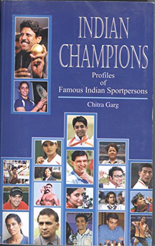 9788170288527: Indian Champions: Profiles of Famous Indian Sportspersons [Hardcover] by Chit...