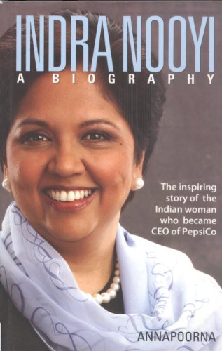 Indra Nooyi - A Biography