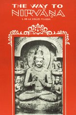 Stock image for The Way to Nirvana: Six Lectures on Ancient Buddhism as a Discipline of Salvation for sale by GF Books, Inc.