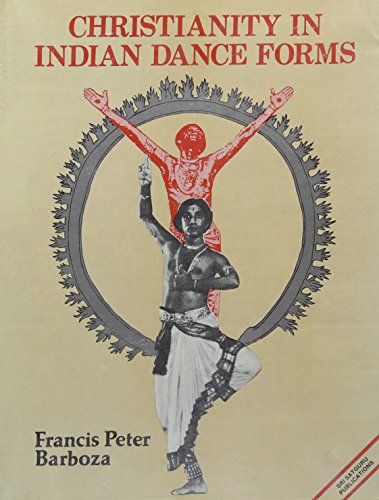 9788170302490: Christianity in Indian Dance Forms (Sri Garib Dass oriental series)