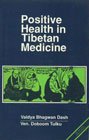 Stock image for Positive Health in Tibetan Medicine for sale by Books Puddle