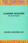 Beispielbild fr Kashmir Shaivism: The Secret Supreme zum Verkauf von Reuseabook