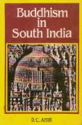 9788170303329: Buddhism in South India (Bibliotheca Indo-Buddhica Series No 112)