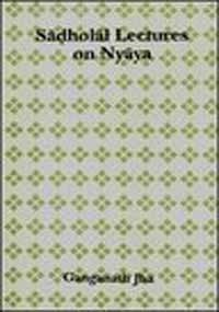 Stock image for Sadholal Lectures on Nyaya for sale by Books in my Basket