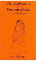 9788170304173: The Bimbamāna of Gautamīyaśāstra, as heard by Sāriputra (Bibliotheca Indo-Buddhica series)