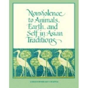 Nonviolence to Animals Earth and Self in Asian Traditions