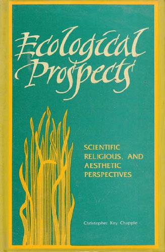 Ecological Prospects of Scientific, Religious and Aesthetic Perspectives