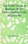 9788170304388: Vidhi Viveka of Mandana Misra: Understanding Vedic Injunctions