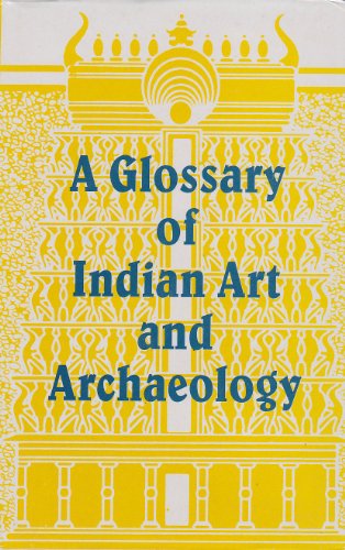 Imagen de archivo de A Glossary of Indian Art and Archaeology a la venta por Books Puddle