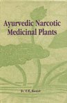 Imagen de archivo de Ayurvedic Narcotic Medicinal Plants a la venta por Books Puddle