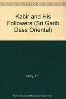 Kabir and His Followers (9788170304951) by Keay, F. E.