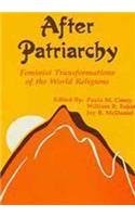 Beispielbild fr After patriarchy: Feminist transformations of the world religions (Sri Garib Dass Oriental series) zum Verkauf von Irish Booksellers