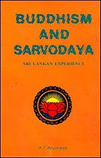 Beispielbild fr Buddhism and Sarvodaya: Sri Lankan experience (Bibliotheca Indo-Buddhica series) zum Verkauf von medimops