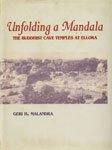 Unfolding a MandalaûThe Buddhist Cave Temples at Ellora