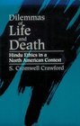 Stock image for Dilemmas of Life and Death ; Hindu Ethics in North American Context for sale by GF Books, Inc.