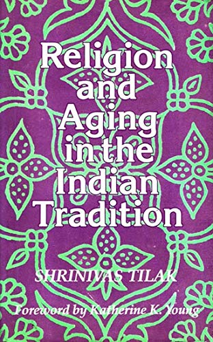 Stock image for Religion and Aging in the Indian Tradition for sale by Books Puddle