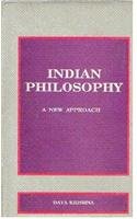 Stock image for INDIAN PHILOSOPHY: A NEW APPROAC for sale by BennettBooksLtd