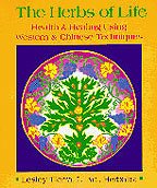 9788170305873: The Herbs of Life Health and Healing Using Western and Chinese Techniques