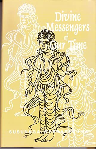 Divine Messengers of Our Time (Essays on the Lives and Teachings of the Ten Remarkable Spiritual ...