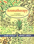 9788170306023: Aromatherapy: A Complete Guide to the Healing Art: No.1 (Alternative Medicine S.)