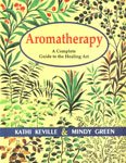 9788170306023: Aromatherapy: A Complete Guide to the Healing Art: No.1