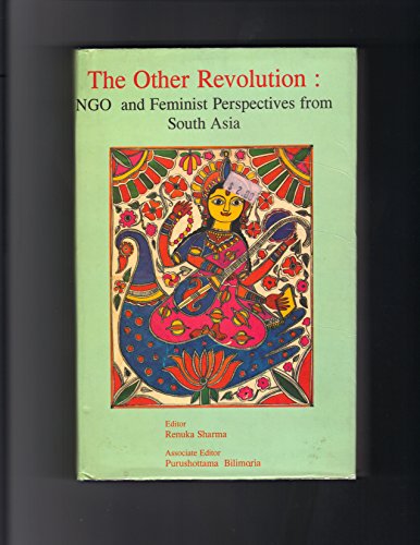 The Other Revolution: NGO and Feminist Perspectives from South Asia