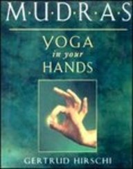 Mudras: Yoga in Your Hands